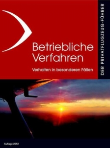 SP.003 Der Privatflugzeugführer Betriebliche Verfahren - Verhalten in besonderen Fällen